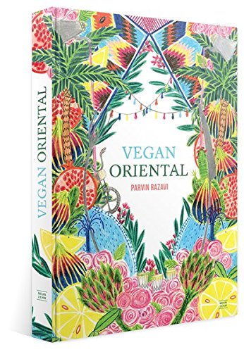 Vegan Oriental: sinnliche, orientalische Küche