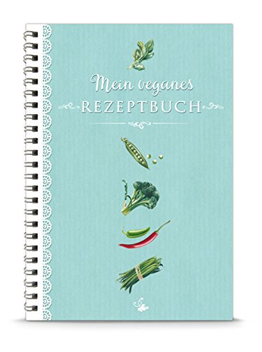 KREATIV DIY KOCHBUCH - "Mein veganes Rezeptbuch" - Zum Selbstbeschreiben deiner veganen Lieblingsrezepte
