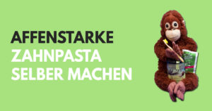 Read more about the article Vegane Zahnpasta selber machen (ohne Fluorid): DIY statt kaufen