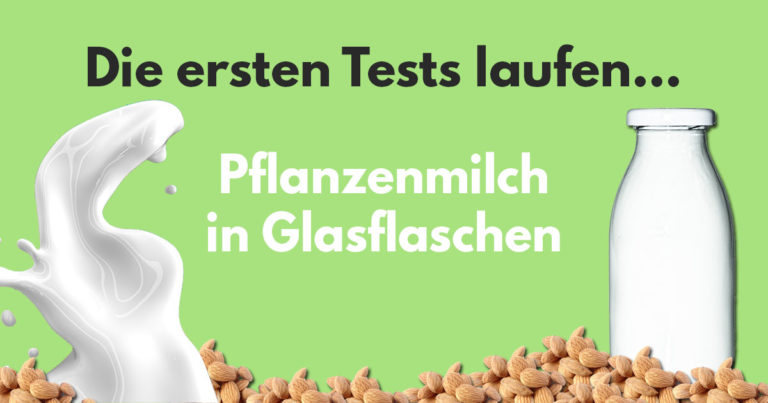 Read more about the article Pflanzenmilch in Glasflaschen kaufen – bald wird es Realität
