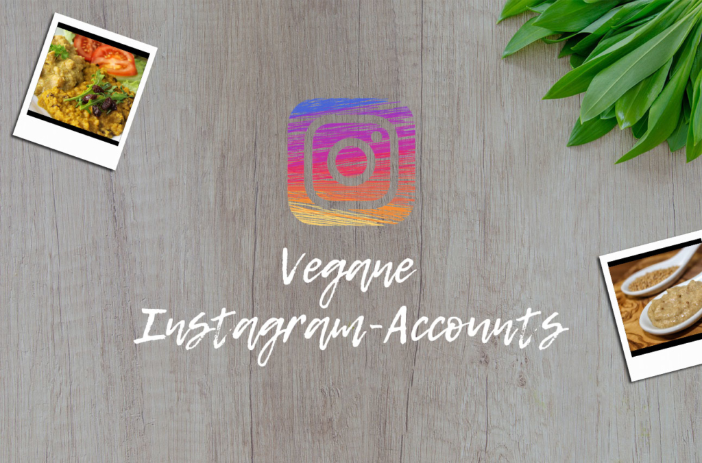 Vegane Instagram-Accounts